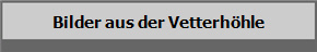 Bilder aus der Vetterhhle